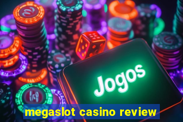 megaslot casino review